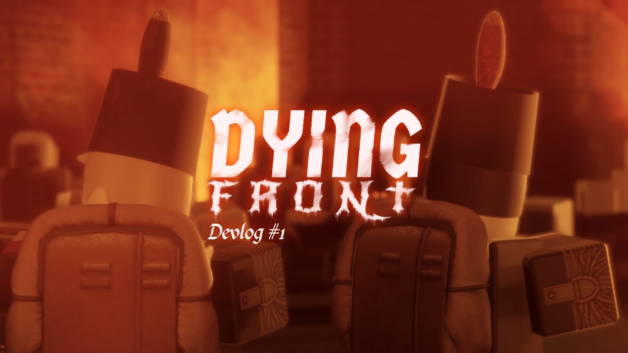 DYING FRONT Devlog 1 