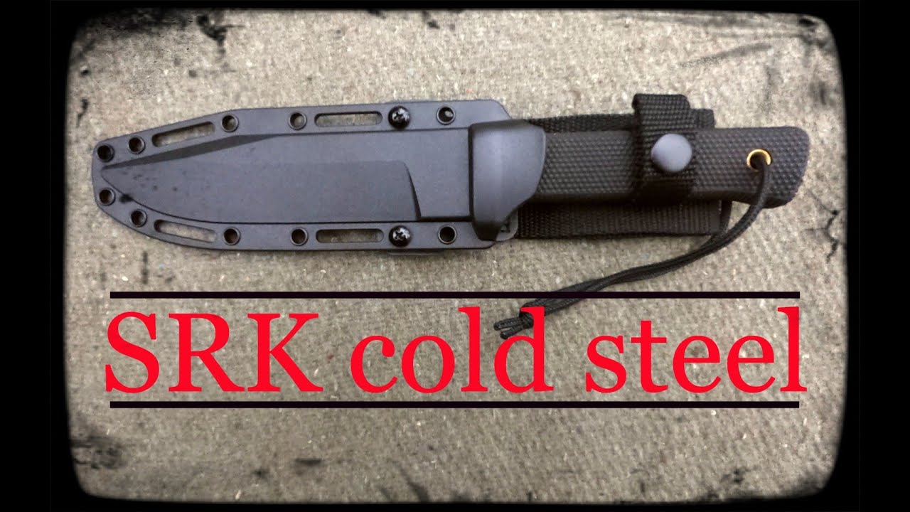 SRK cold steel / test and review / VG-1 steel