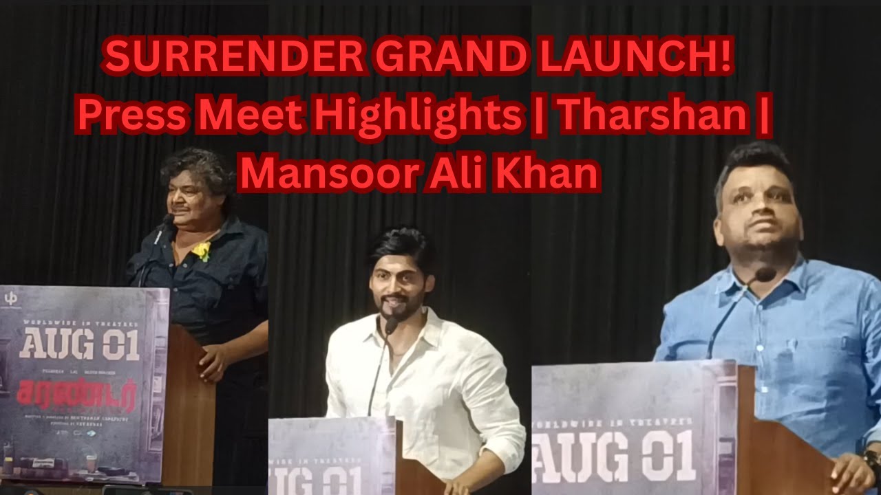 SURRENDER Trailer Launch | Power-Packed Press Meet | Tharshan | Mansoor Ali Khan | Broadcast Media