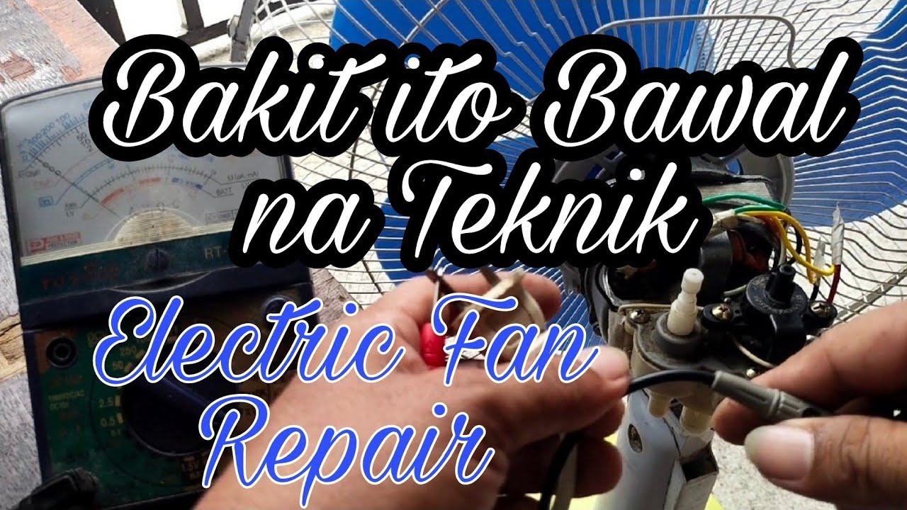 ANO ANG BAWAL NA TEKNIK SA ELECTRIC FAN REPAIR /Click here for more videos