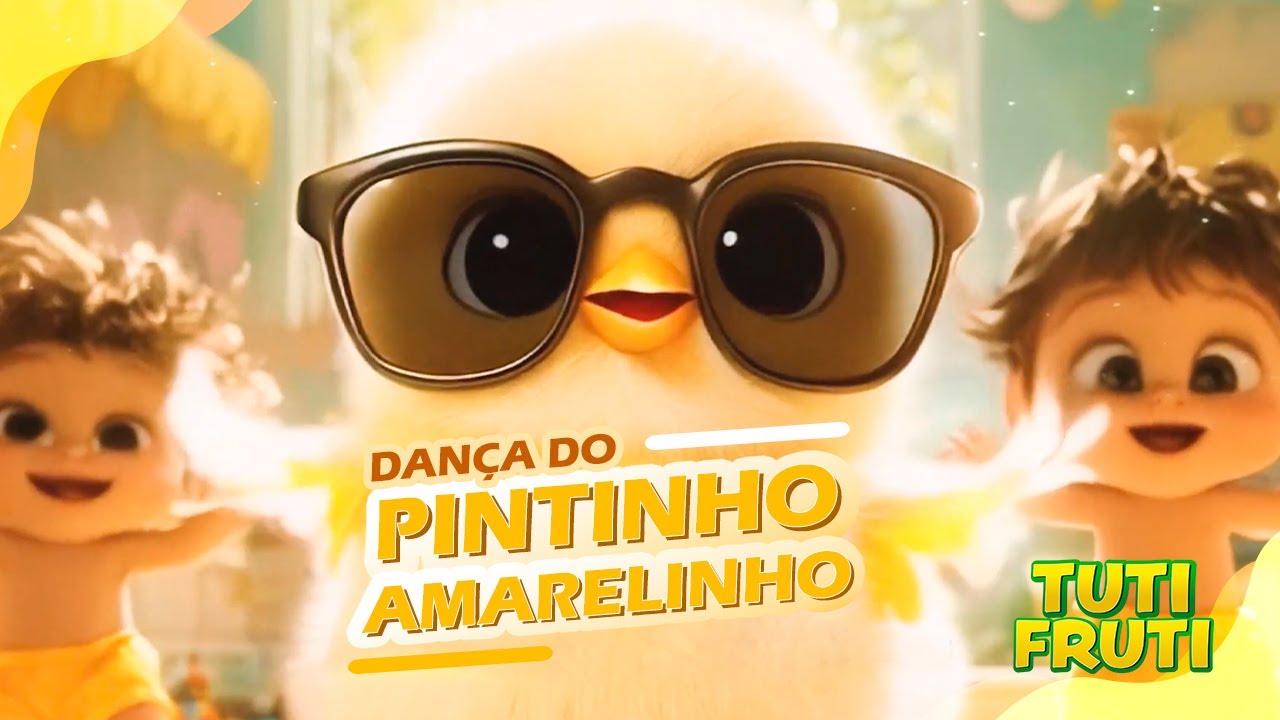DAN&Ccedil;A DO PINTINHO AMARELINHO (REMIX) 🐥Tuti Fruti | M&uacute;sica Infantil