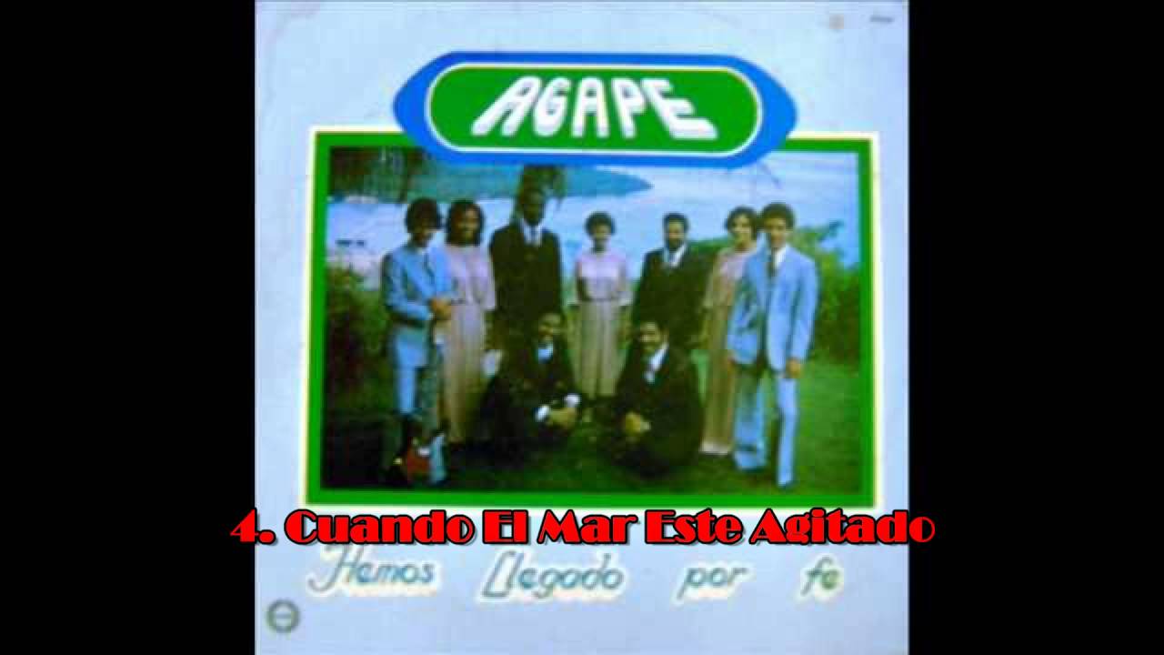 6. GRUPO ÁGAPE - CUANDO EL MAR ESTE AGITADO