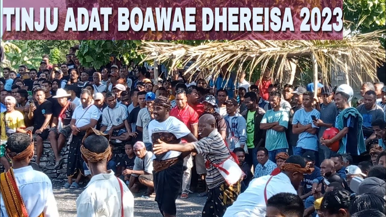TINJU ADAT BOAWAE||DHEREISA||2023||SAKSIKAN PARTAI FINAL KELAS BERAT PUKULAN TERKUAT||