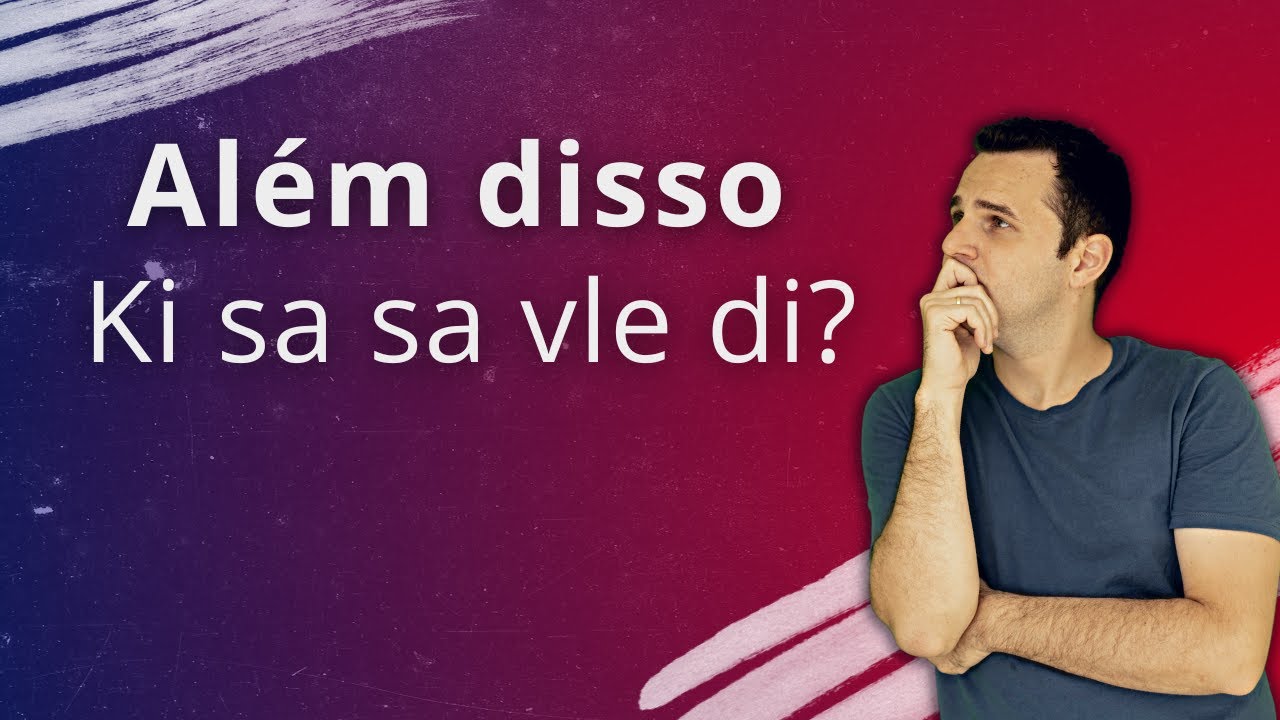 Aprann vokabilè Pòtigè yon fason pratik - Ekspresyon além disso.
