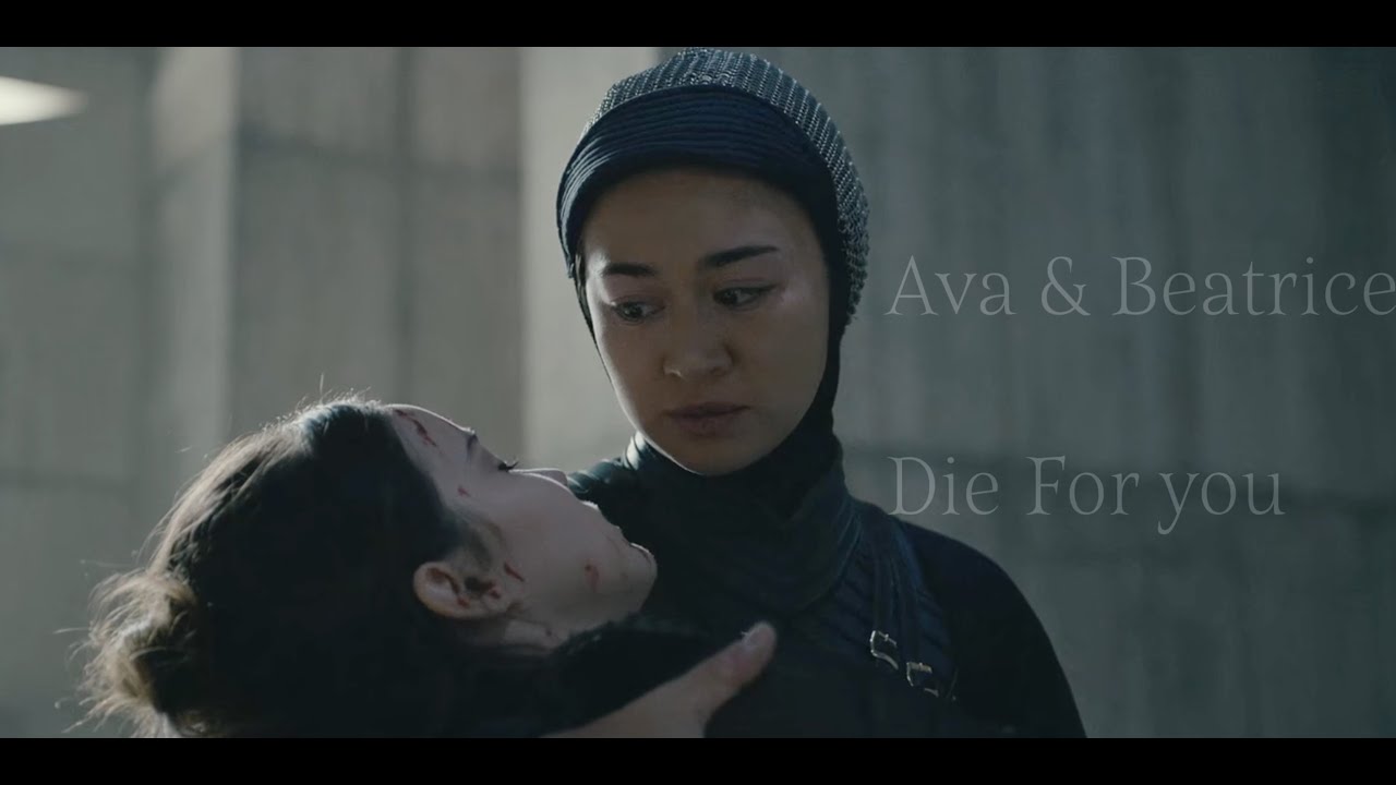 Ava and Beatrice -  Die for you