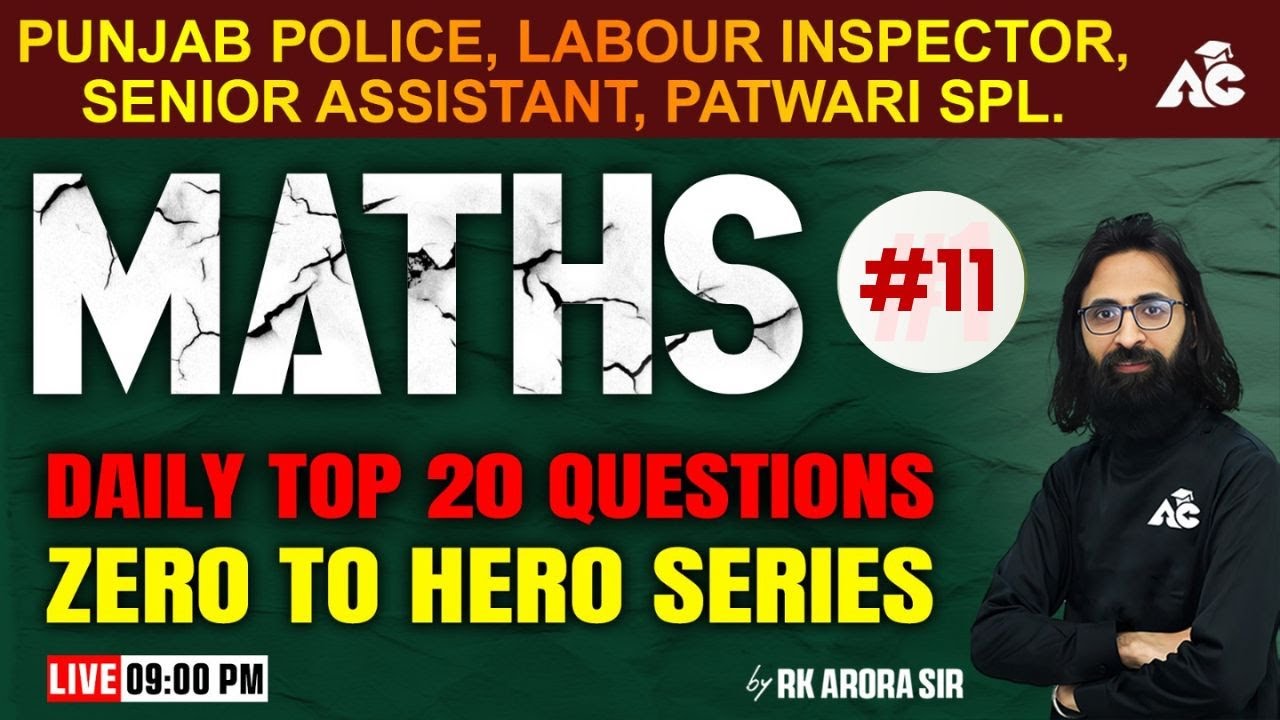 Punjab Police, Labour Inspector, Senior Assistant, Patwari 2024 | Maths Class | By RK Arora Sir #11