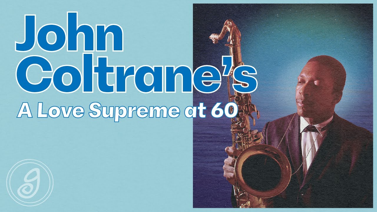 GP Livestream - John Coltrane: A Love Supreme at 60 w/ Isaiah Collier