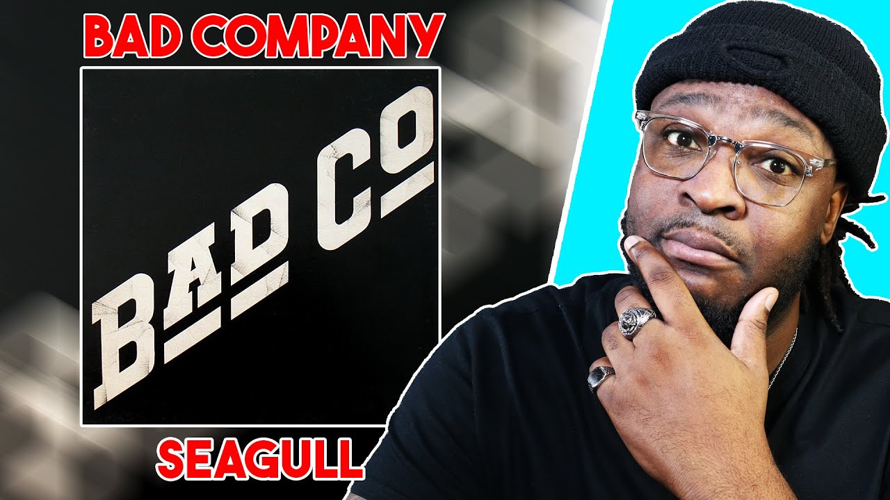 Brilliant Song!! Bad Company - Seagull REACTION/REVIEW