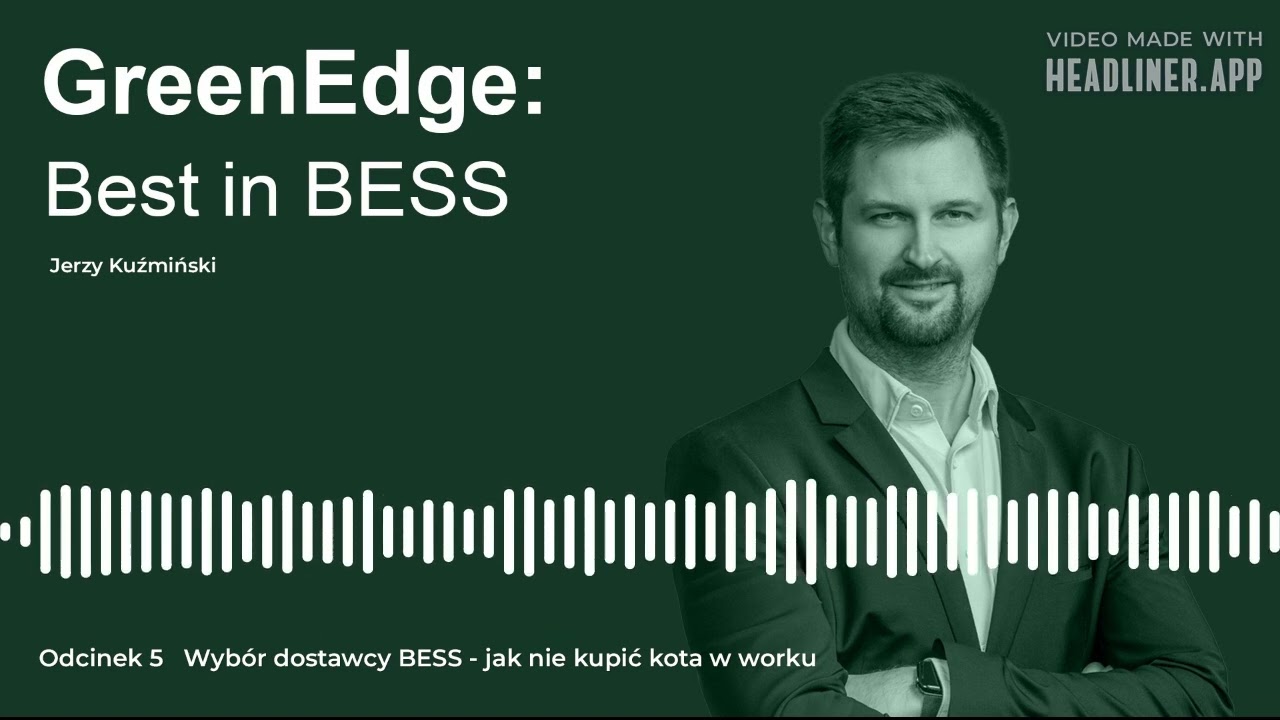 05 Wybór dostawcy BESS - jak nie kupić kota w worku