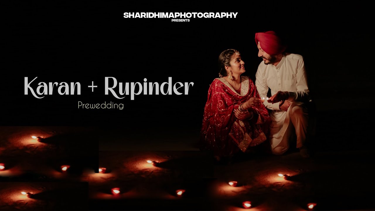PRE-WEDDING | KARAN + RUPINDER | 2024 | SHARIDHIMANPHOTOGRAPHY