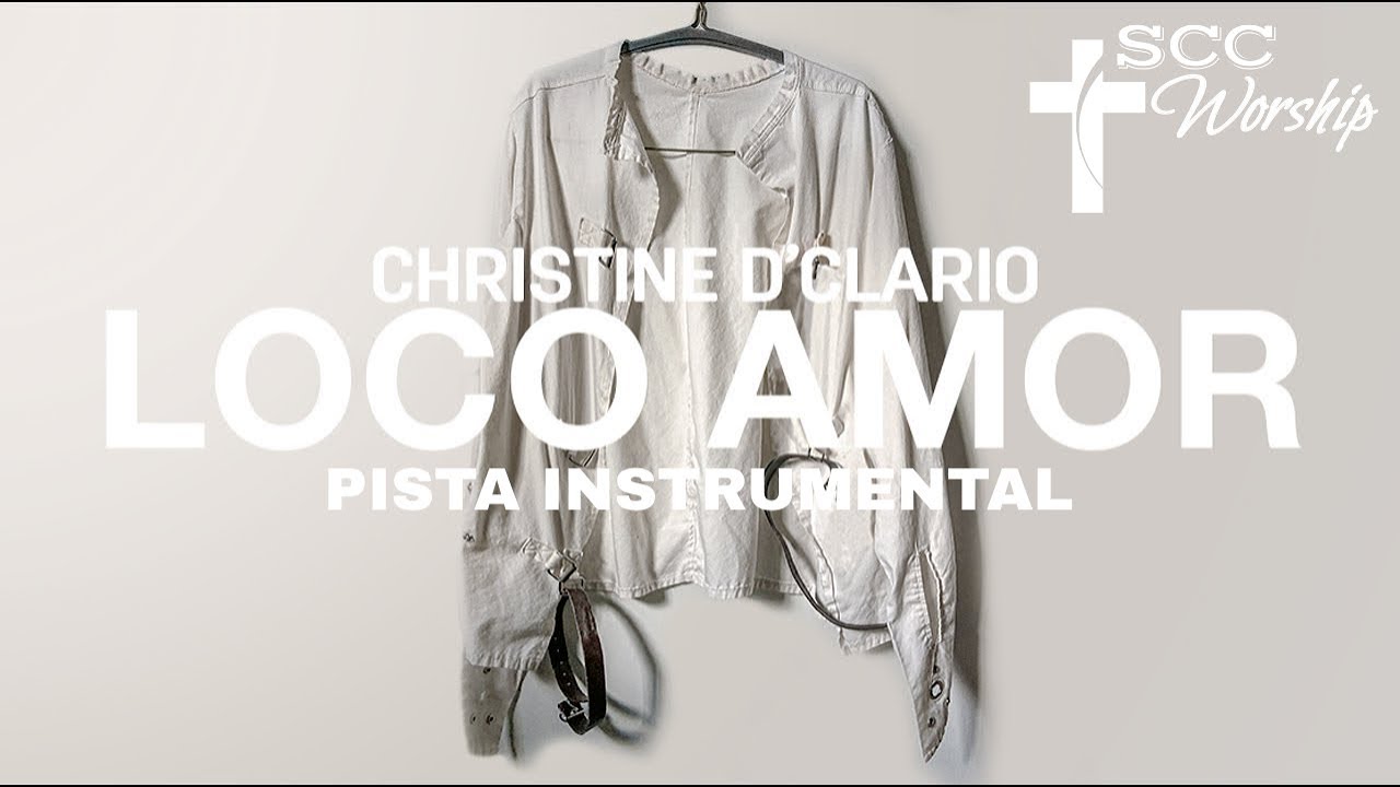 Christine D'Clario | Loco Amor (PISTA INSTRUMENTAL CON LETRA)