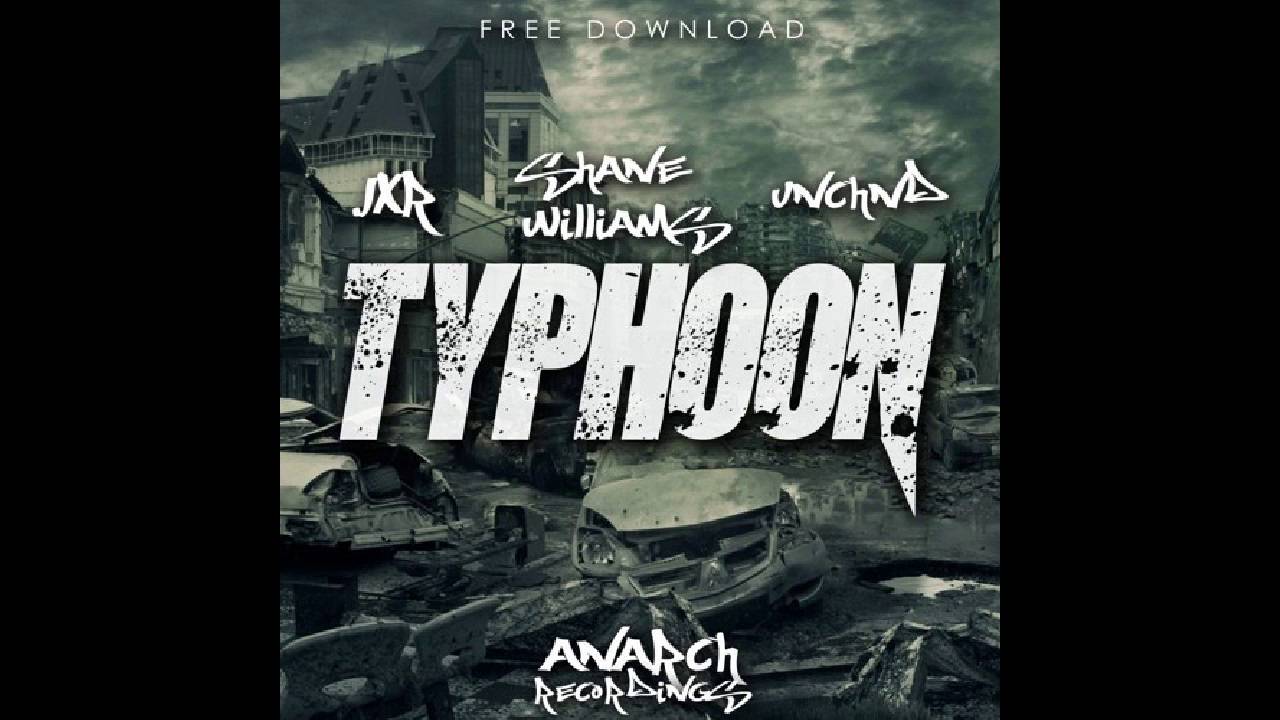 JXR, Shane Williams & UNCHND - Typhoon (Original Mix)
