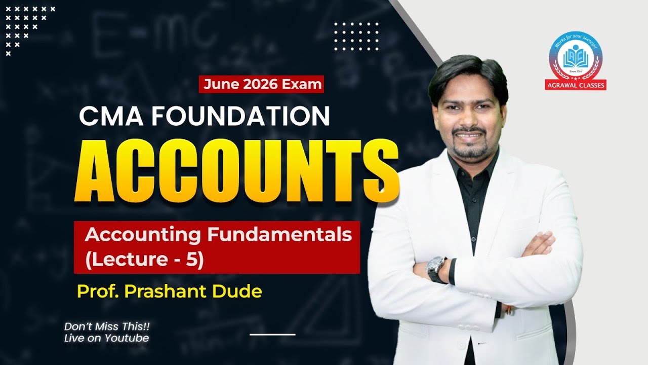 CMA Foundation | Jun 26 | Accounts - Lecture 9 | Accounting Cycle,  Analysis Of Transactions (Day 4)