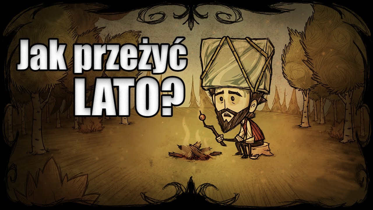 Jak przeżyć lato? Don't Starve Together!