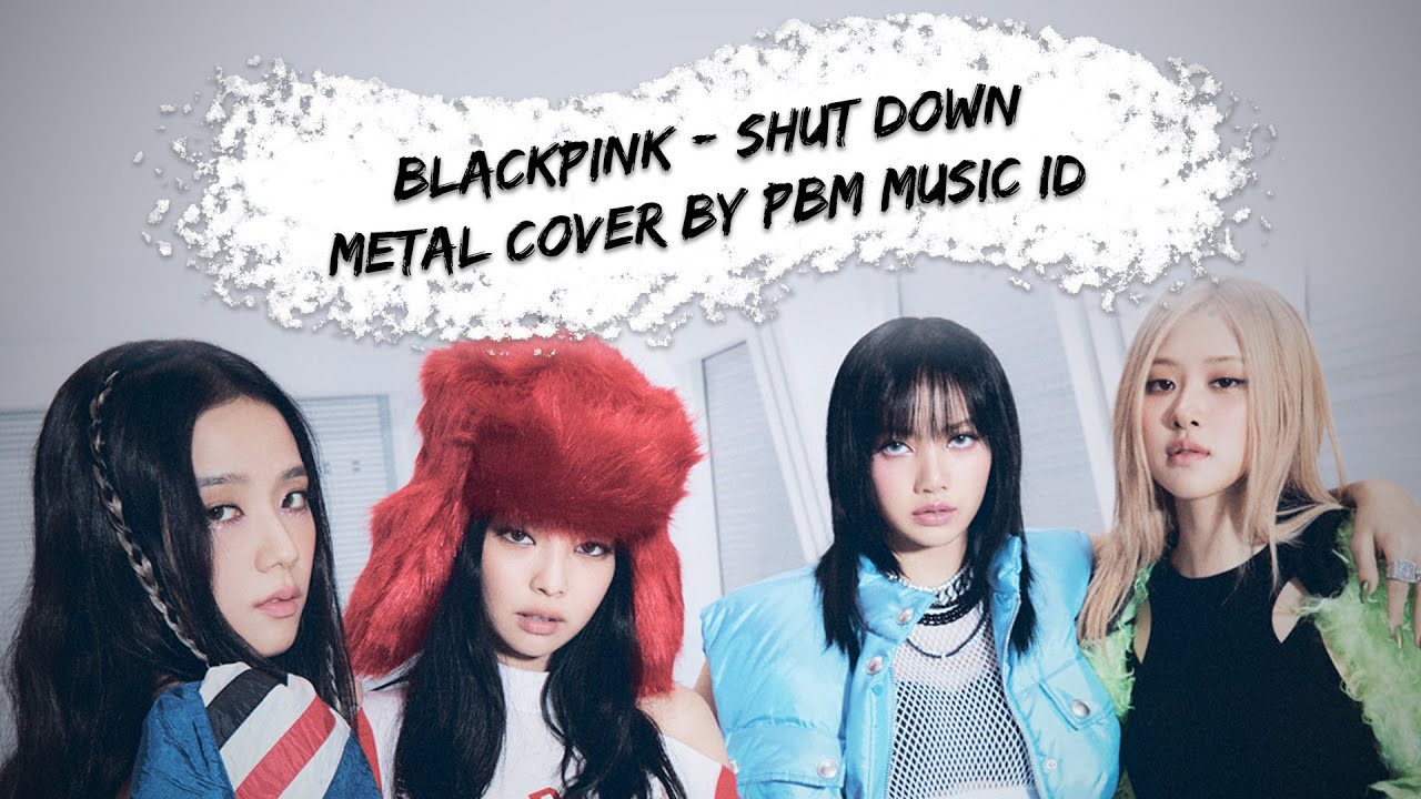 BLACKPINK - Shut Down (Metal Cover)