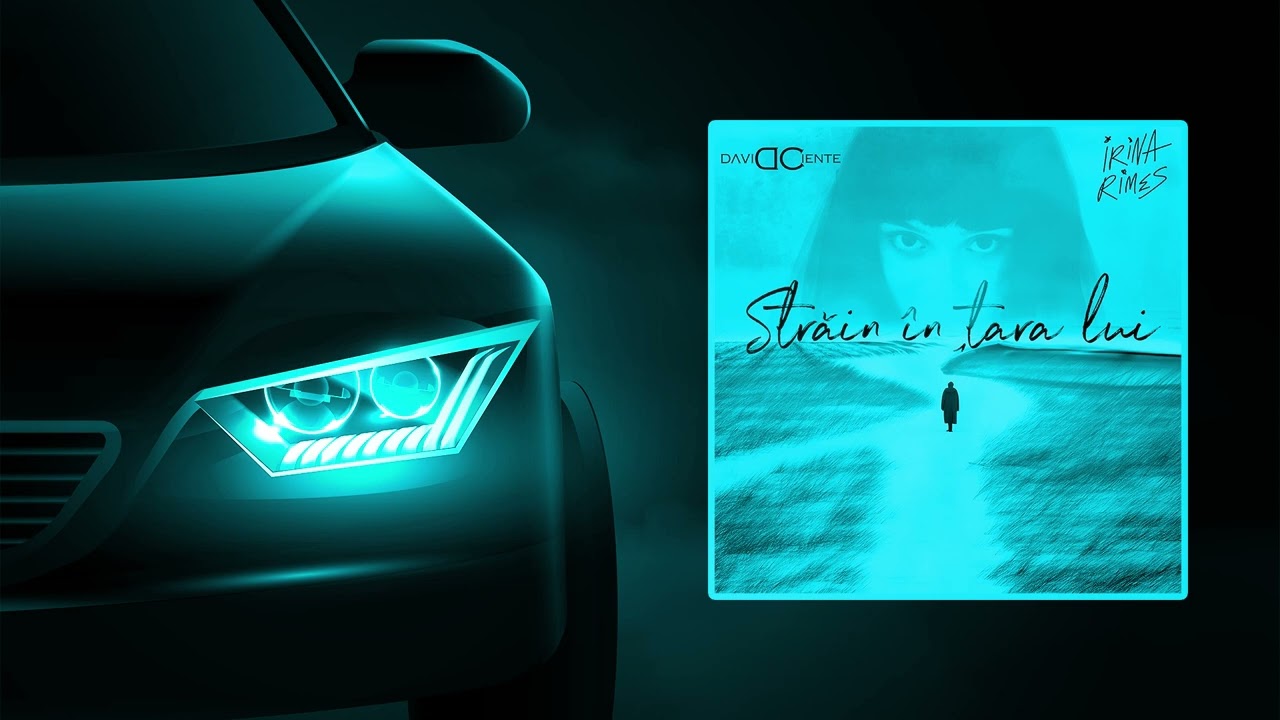 David Ciente x Irina Rimes - Străin în țara lui (BASS BOOSTED)