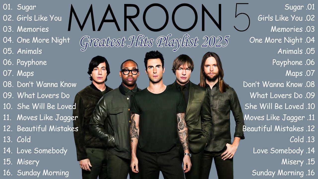 Maroon 5 Playlist 2025 - Maroon 5 Full Album - Greatest Hits