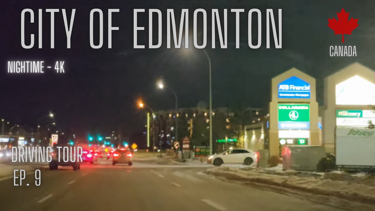 4K Driving Tour Edmonton | Night Time driving Tour Edmonton | Driving Tour Canada | Ep.9