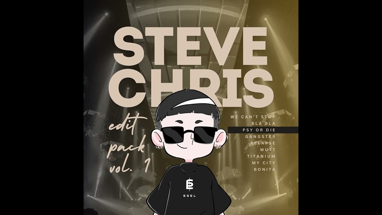 Psy Or Die (Steve Chris Edit)