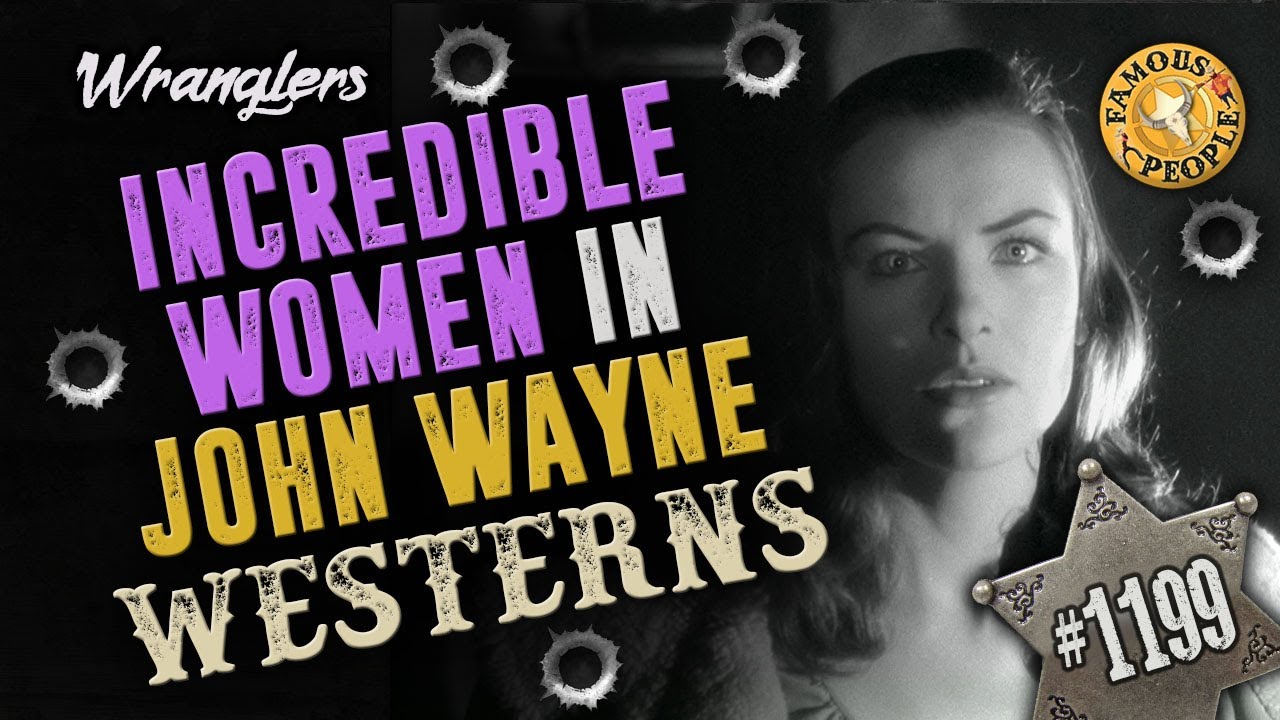 Incredible Women in John Wayne Westerns
