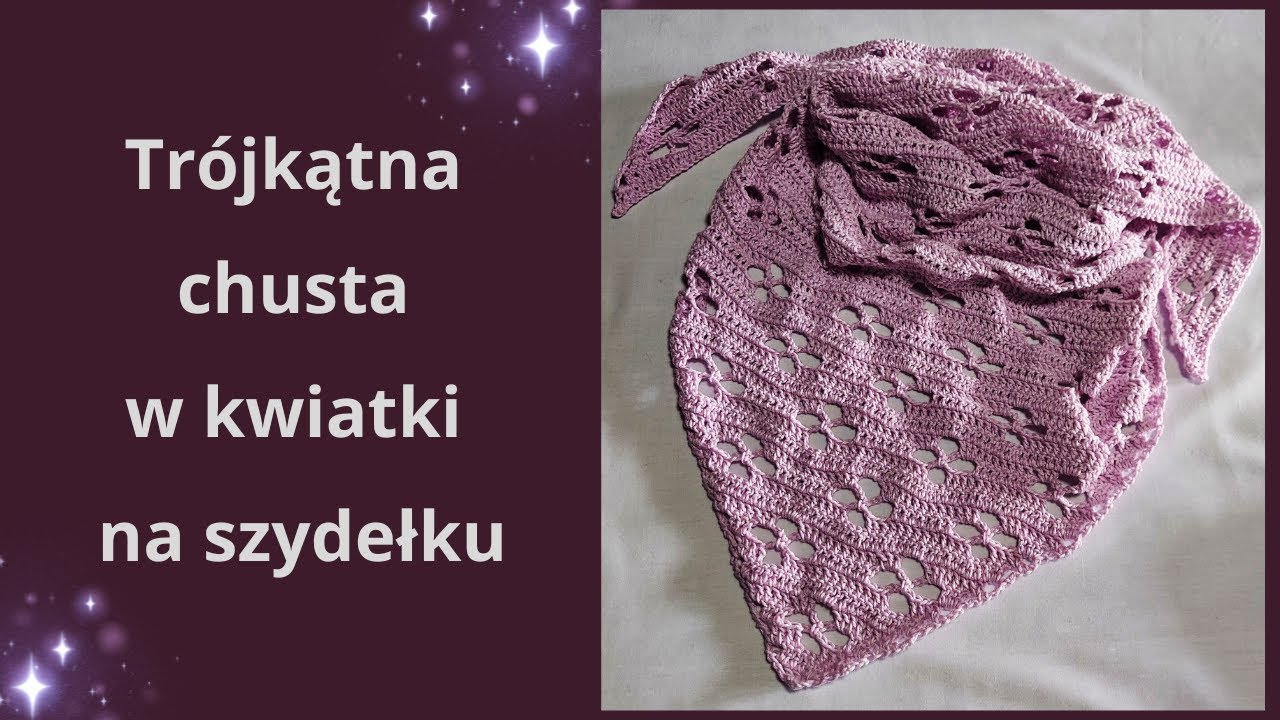 Trójkątna chusta w kwiaty na szydełku