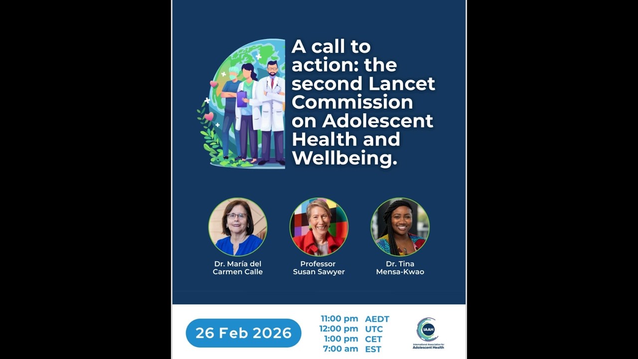 February Webinar: A call to action: the second Lancet Commission on Adolescent Health and Wellbeing.