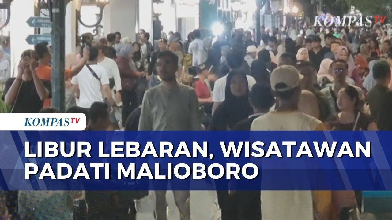 Ramai! Kawasan Malioboro Yogyakarta Padat Wisatawan Saat Libur Lebaran | KOMPAS MALAM