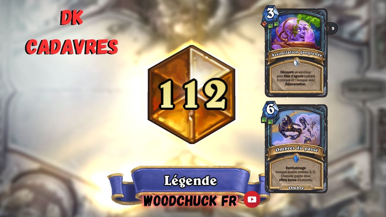 Hearthstone - DK CADAVRES ( excellent pour monter ) - Woodchuck