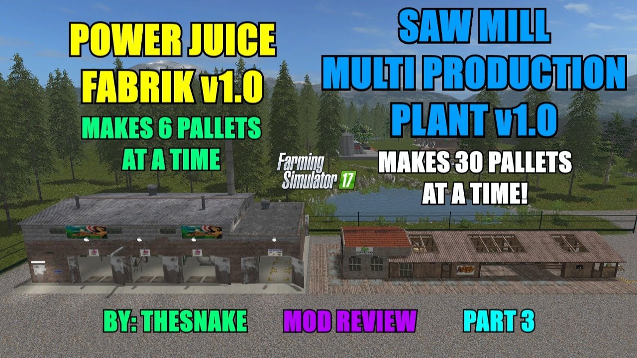 Farming Simulator 17 - Sawmill Multi Production Plant & Power Juice Fabrik (Part 3) 