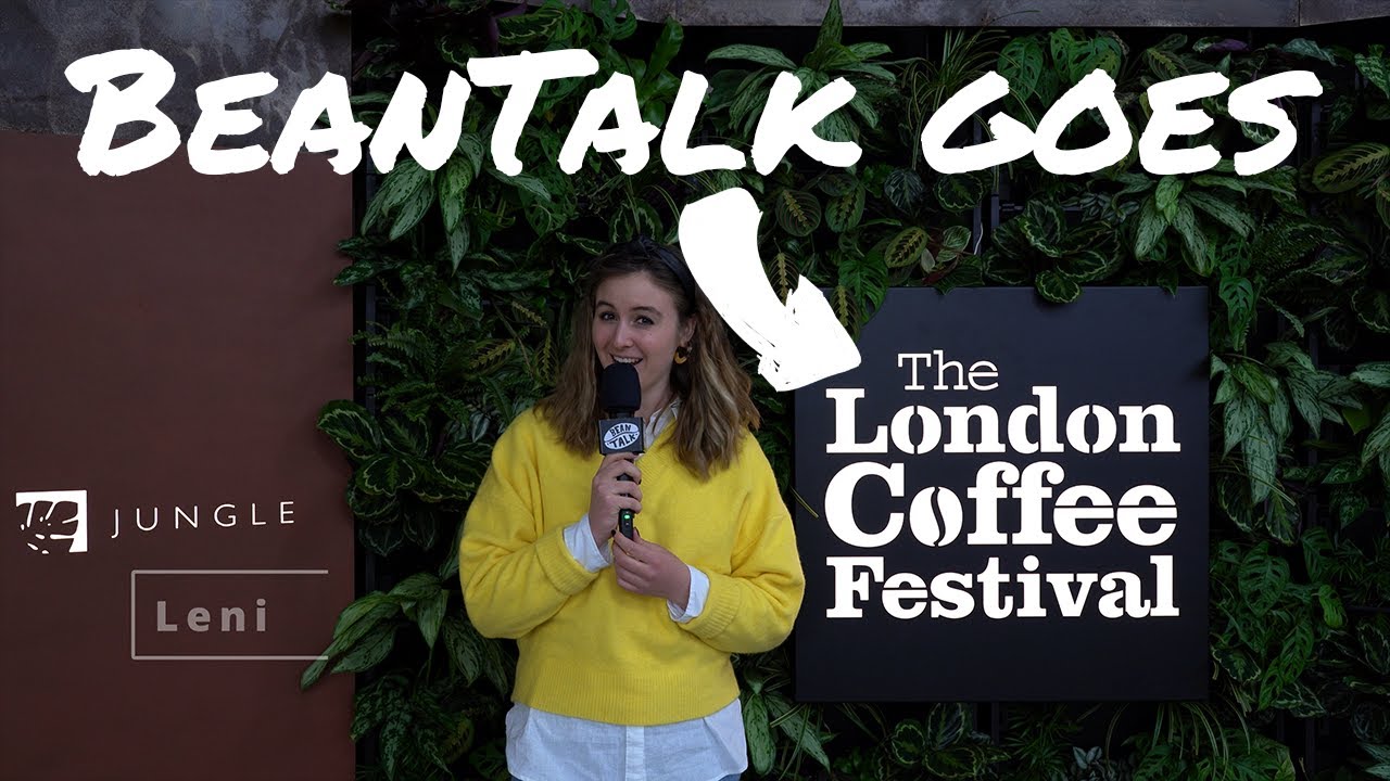 BeanTalk goes London Coffee Festival