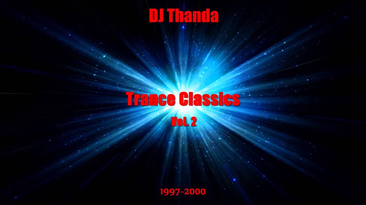 Trance Classics Vol. 2 (1997-2000) (Vinyl-Mix by DJ Thanda)