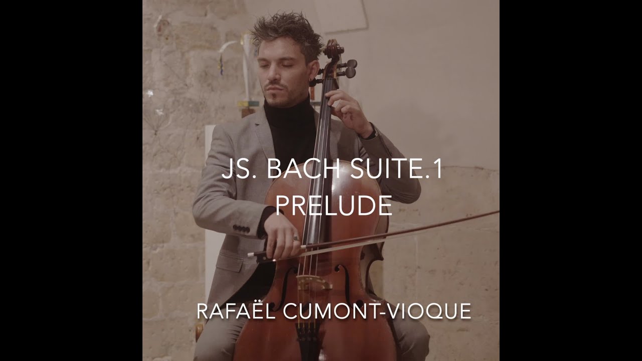Bach: Cello Suite No. 1 in G Major, Prélude : Rafaël Cumont-Vioque