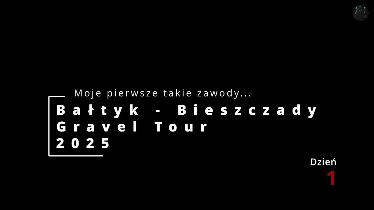 Bałtyk Bieszczady Gravel Tour 2025 dzień 1