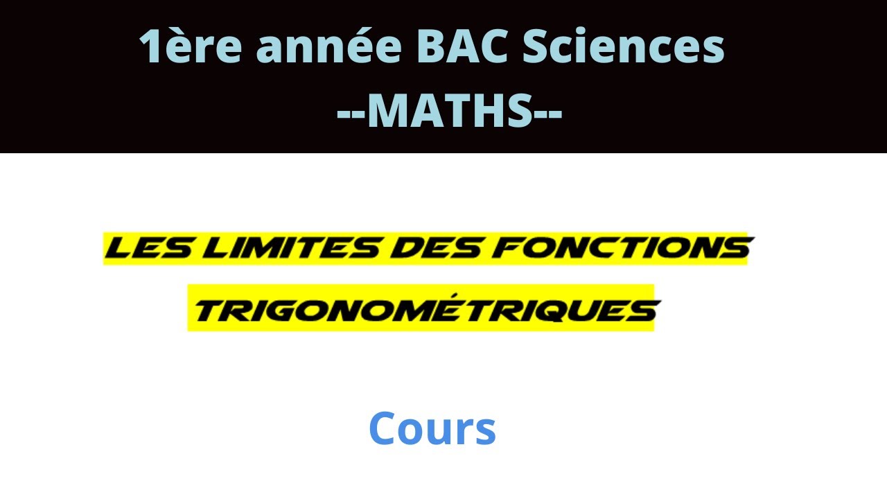 LES LIMITES DES FONCTIONS TRIGONOMÉTRIQUES  (COURS)