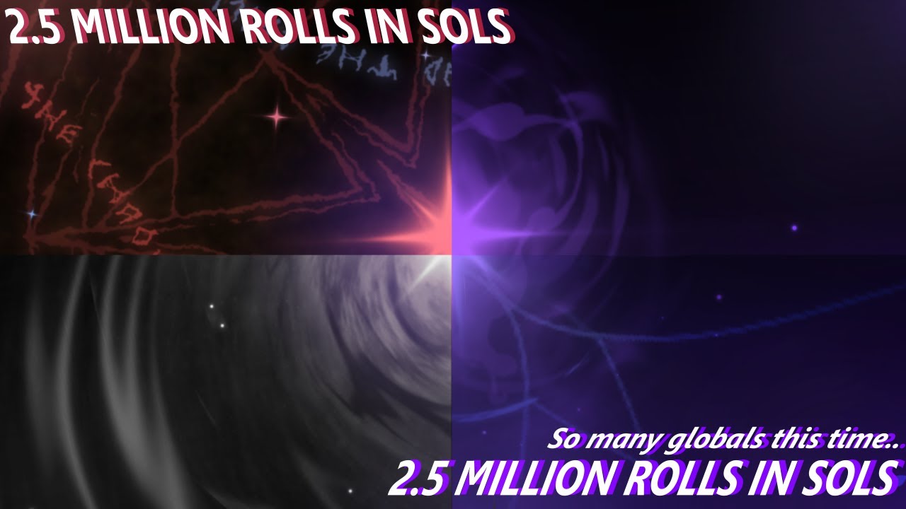 2.5 MILLION ROLLS IN SOLS RNG!! SO MANY 1B+ AND GLOBALS FROM PEOPLE!!!! pt. 6
