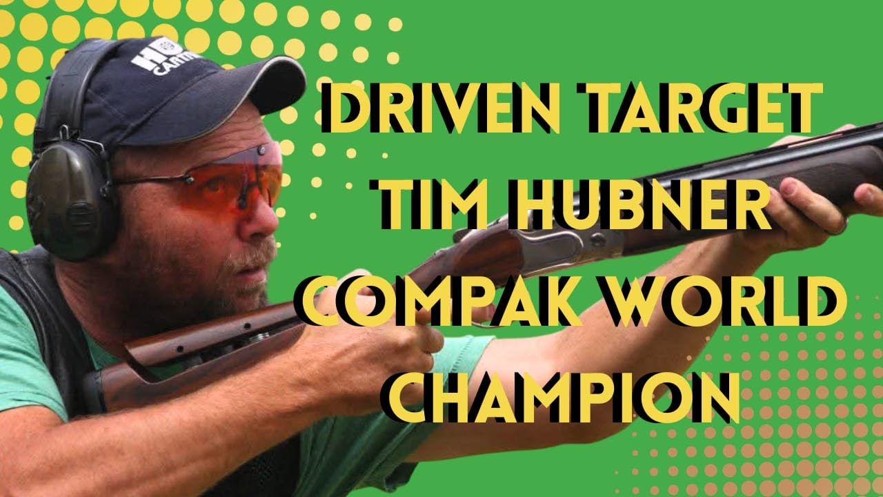 Driven Target  -  Tim Hubner World Compak Champion