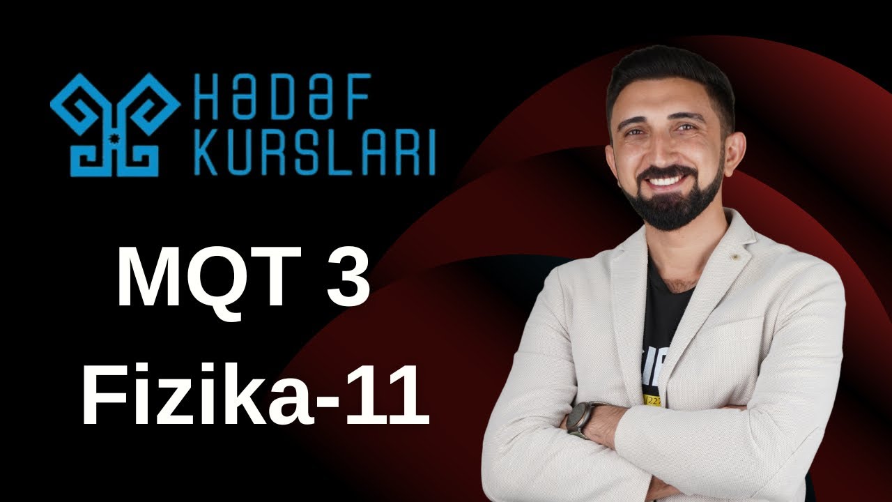 11 yanvar Hədəf sınağı 11-ci sinif  fizika suallarının izahı. MQT-3 fizika suallarının izahı. #hədəf