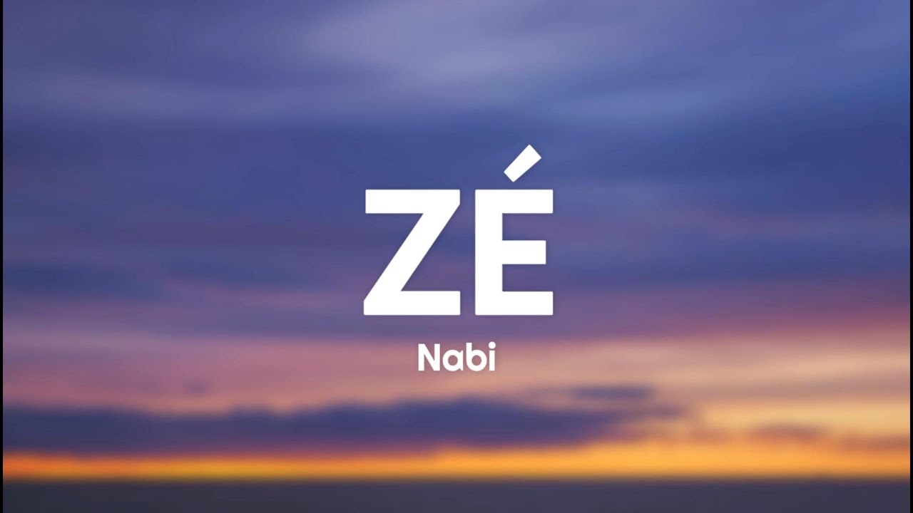 Nabi - Z&Eacute; (Testo/Lyrics)