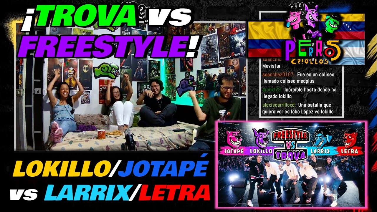 🔴COLOMBIANOS REACCIONAN a TROVA vs FREESTYLE LOKILLO y JOTAPÉ vs LARRIX y LETRA -  [PERROS CRIOLLOS]