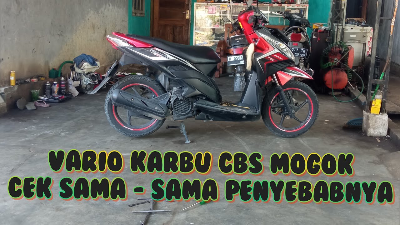 Cek penyebab mogoknya vario karbu cbs mogok