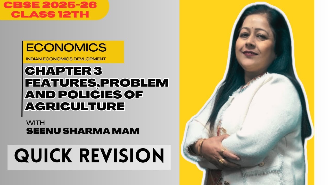 Features,problem and policies of agriculture CLASS 12th BOARD QUICK REVISION