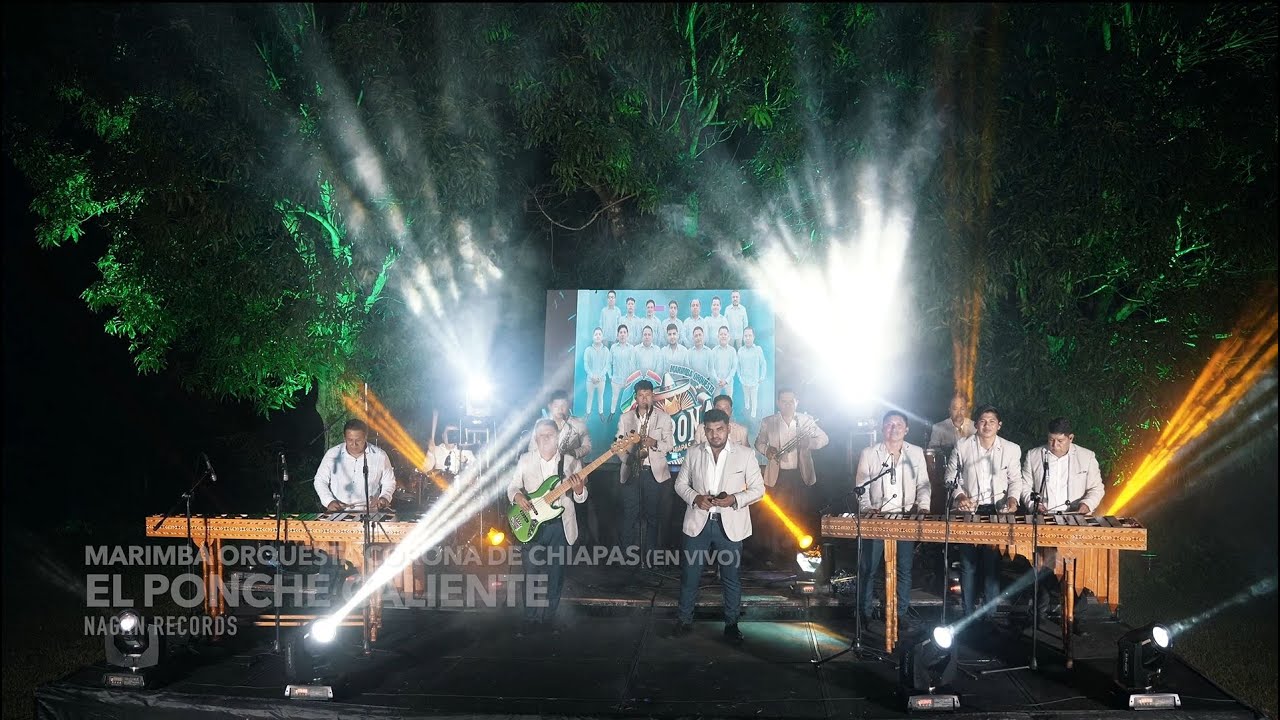 EL PONCHE CALIENTE-MARIMBA ORQUESTA CORONA DE CHIAPAS