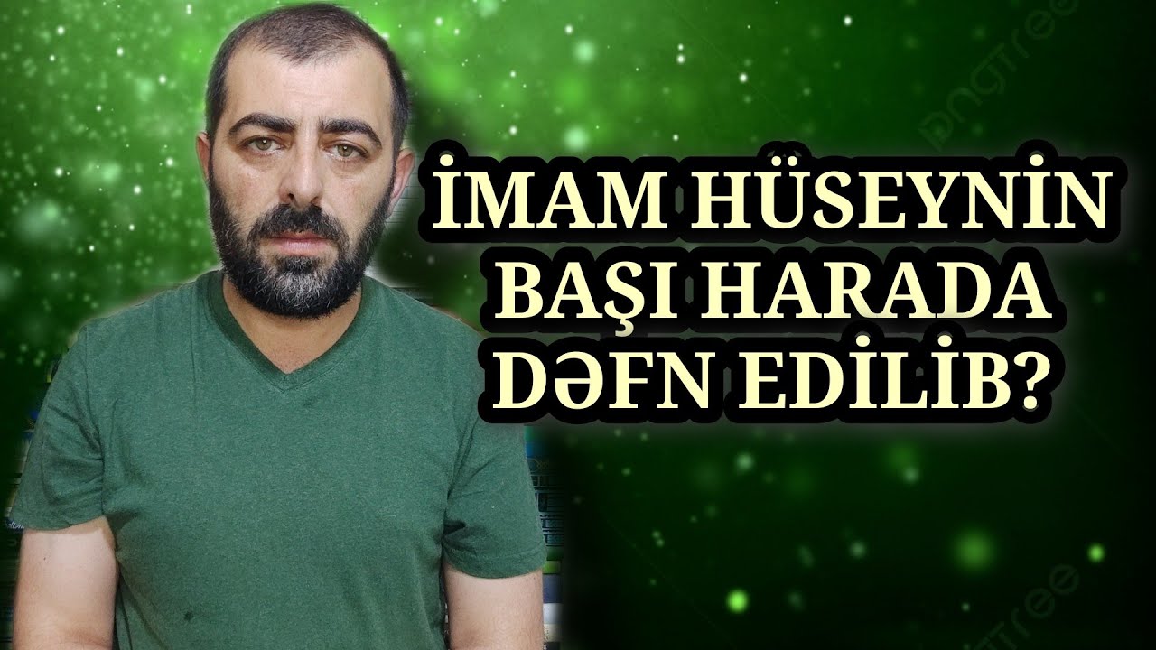 İmam Hüseynin başı harada dəfn edilib?