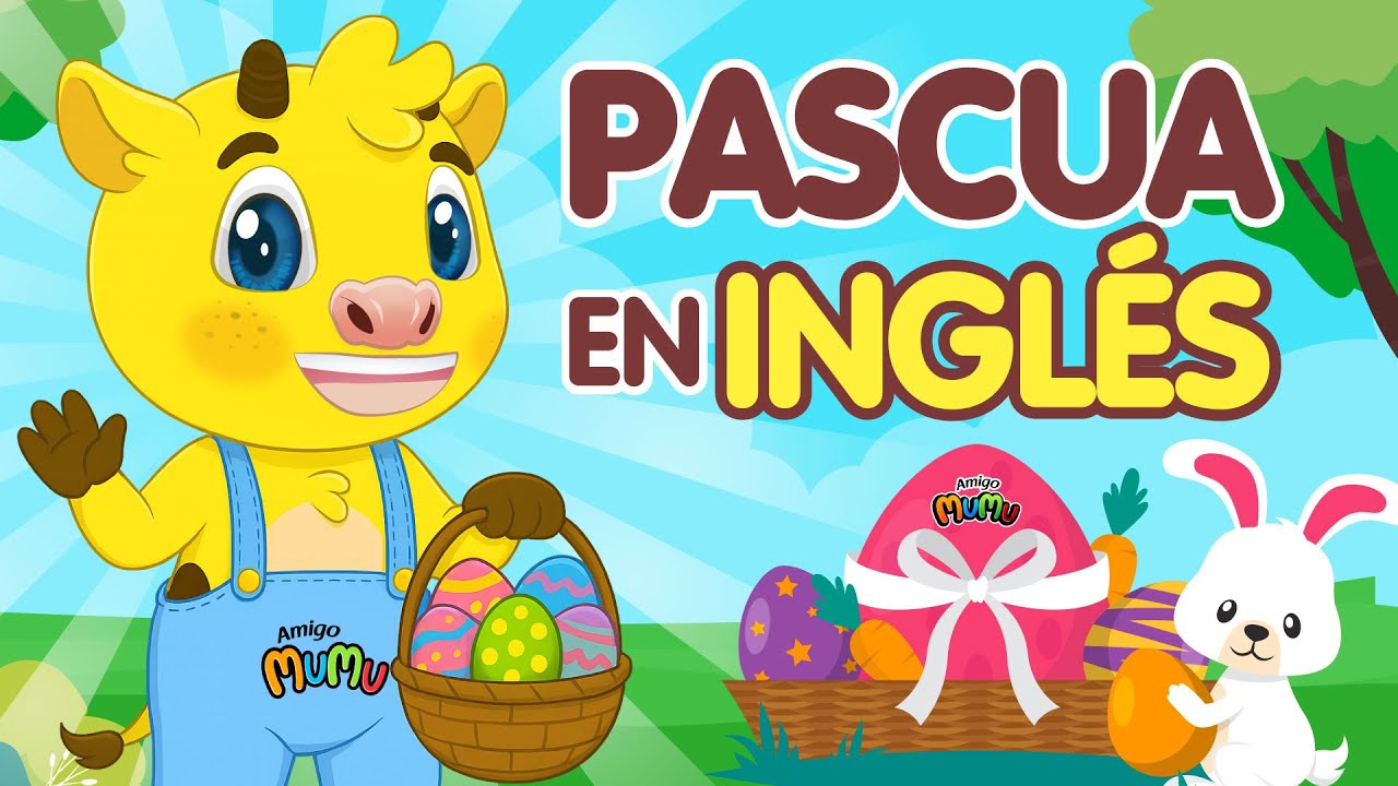 INGLÉS PARA NIÑOS | PASCUA EN INGLÉS | APRENDE INGLÉS COM AMIGO MUMU