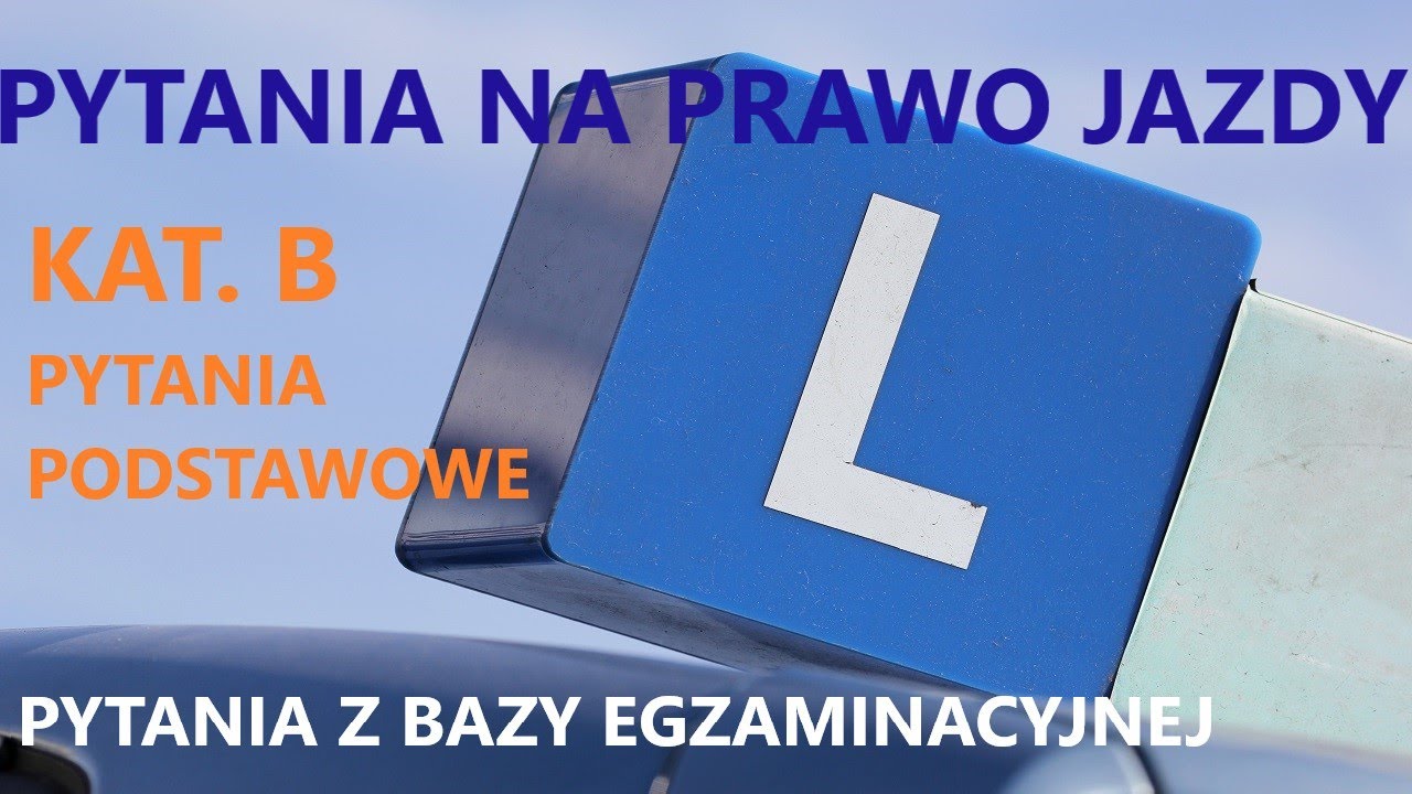 ♦Pytania na prawo jazdy, podstawowe kat.B♦