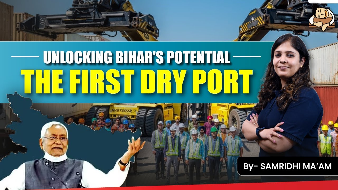 Bihar's First Dry Port – A Game-Changer for Trade