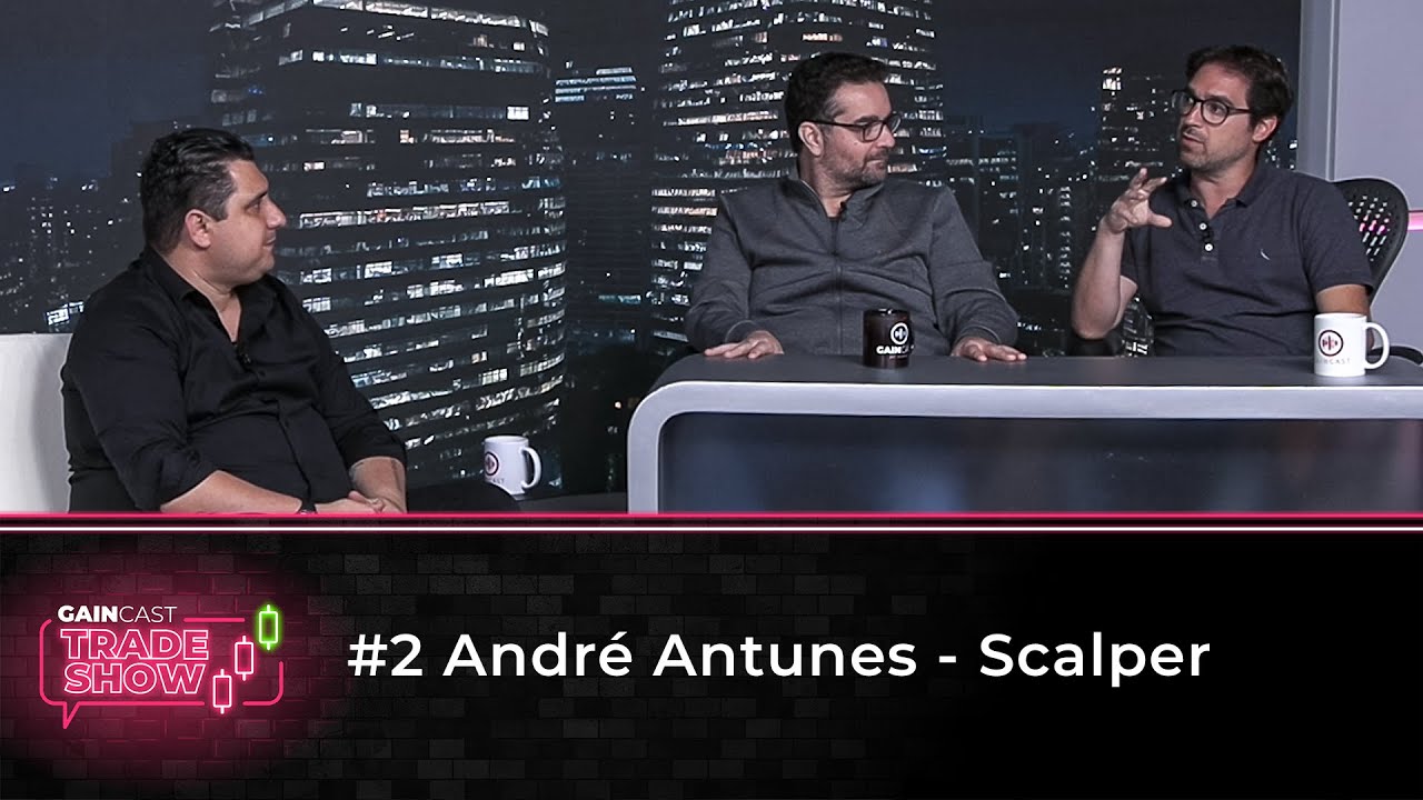 Milion&aacute;rio operando menos de 2 horas por dia | GainCast Trade Show#2 com Andr&eacute; Antunes