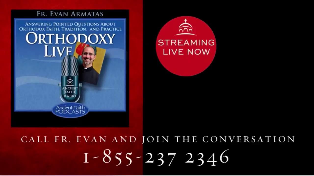 Orthodoxy Live Feb. 20,2022