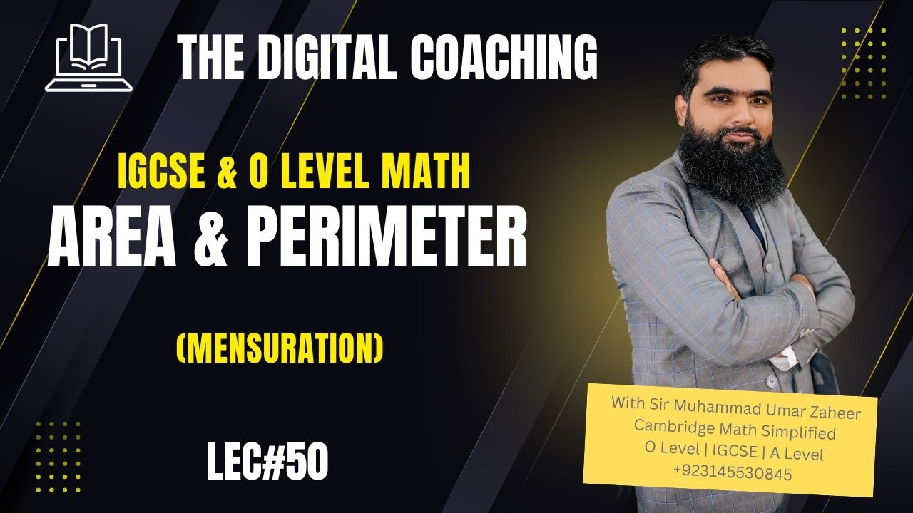 Lec 50 | Area & Perimeter (Mensuration)| IGCSE & O Level Math | The Digital Coaching