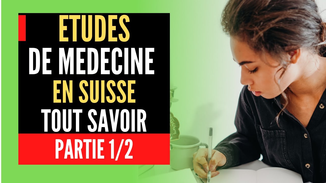 Études de Médecine en Suisse: L'Admission, la Reconnaissance et l'Equivalence [Parite 1] [2022]